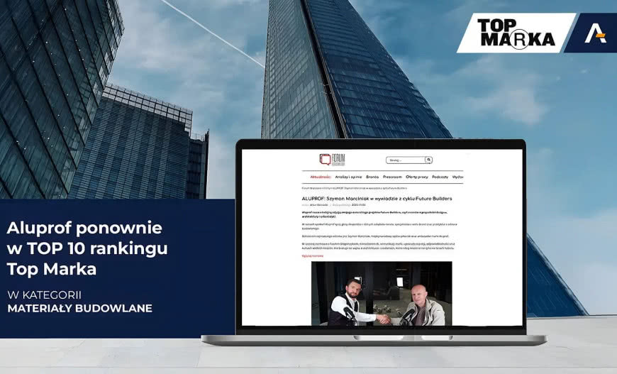 Aluprof w TOP 10 najsilniejszych marek budowlanych w Polsce