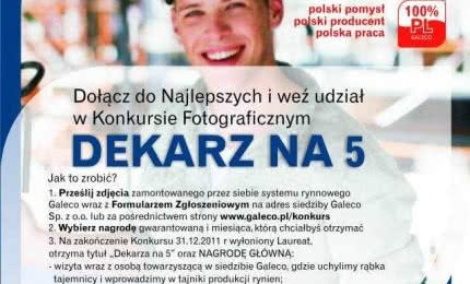 Galeco organizuje konkurs fotograficzny "Dekarz na 5"