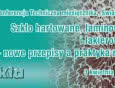 XXIII Konferencja Techniczna "Szkło hartowane, laminowane i lakierowane - nowe przepisy a praktyka rynku"