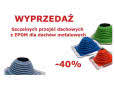 Promocja na przejścia dachowe z EPDM dla dachów metalowych