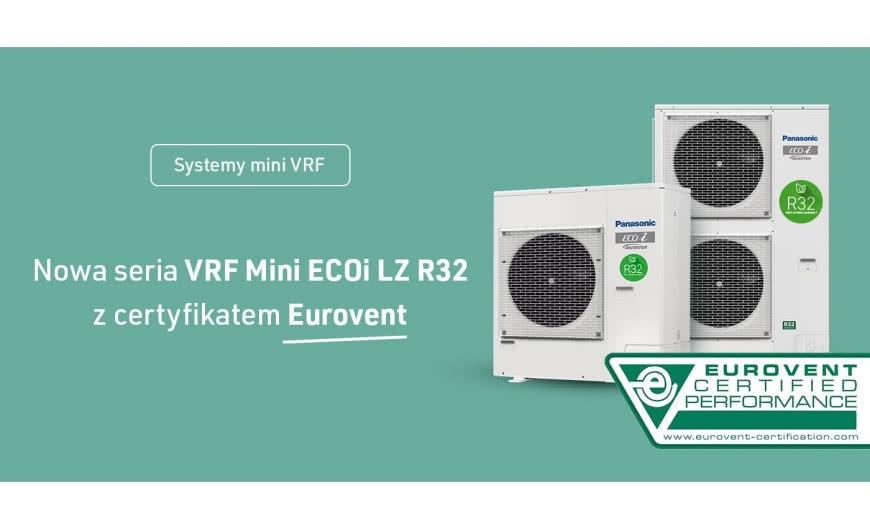 Jednostki Panasonic R32 Mini VRF otrzymały certyfikat Eurovent