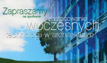 Jesienne seminaria dla architektów "Zastosowanie nowoczesnych technologii w architekturze"