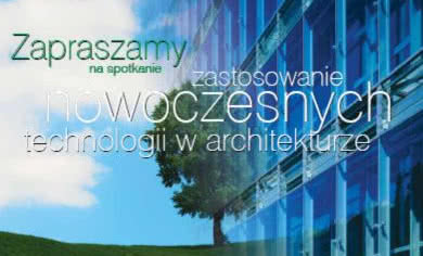 Jesienne seminaria dla architektów "Zastosowanie nowoczesnych technologii w architekturze"