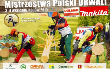Makita zaprasza na Mistrzostwa Polski Drwali 2015!