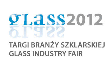 Wkrótce Targi Branży Szklarskiej GLASS 2012