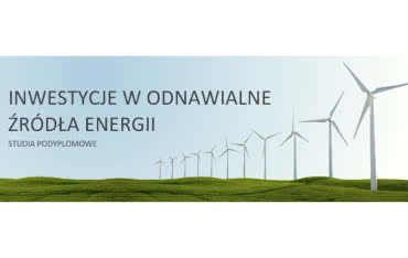 "Inwestycje w odnawialne źródła energii  - energetyka prosumencka i generacja rozproszona" - Studia Podyplomowe
