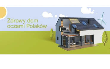 Polacy chcą mieć zdrowy dom - co to oznacza?