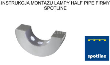 Instrukcja montażu oprawy Half Pipe