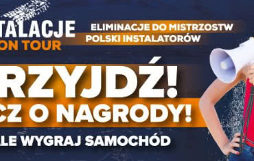Eliminacje do Mistrzostw Polski instalatorów. Lublin 2017