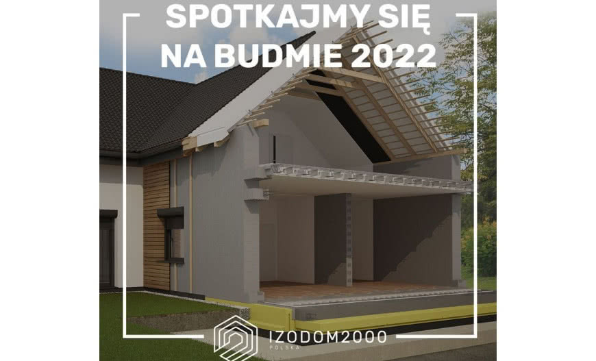 Izodom 2000 Polska zaprasza na targi BUDMA 2022