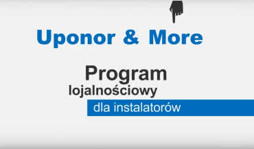 Uponor & More program lojalnościowy dla instalatorów