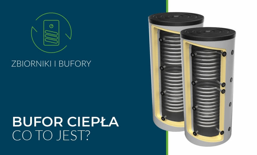 Bufor ciepła - korzyści, działanie, montaż i koszty
