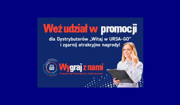 Akcja promocyjna "Witaj w URSA-Go" dla sieci dystrybucji produktów URSA