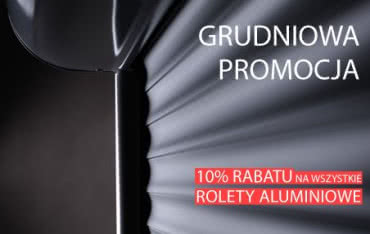 Grudniowa promocja - rolety aluminiowe z 10% rabatem
