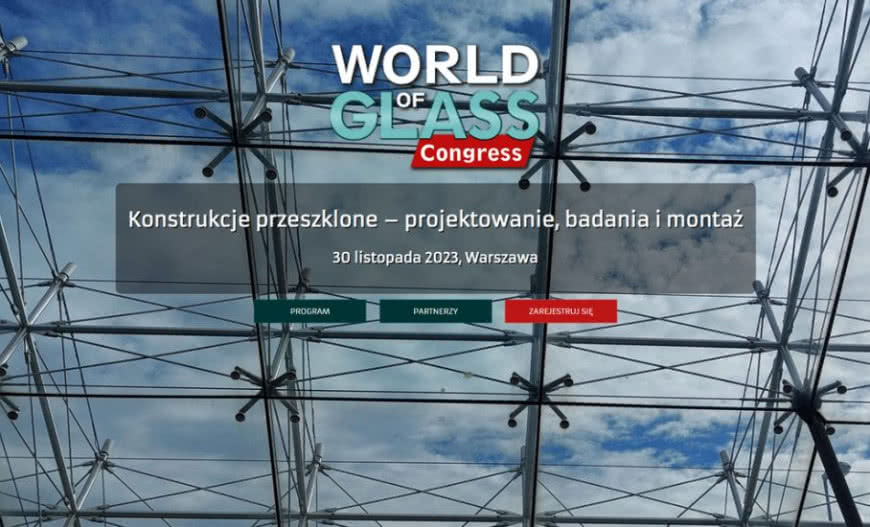 Konferencja Techniczna "Konstrukcje przeszklone - projektowanie, badania i montaż"