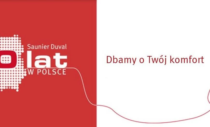 Marka Saunier Duval obchodzi 20 lat istnienia w Polsce