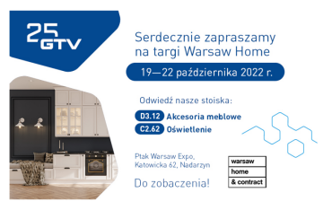 Firma GTV zaprasza na swoje stoiska podczas targów Warsaw Home 2022