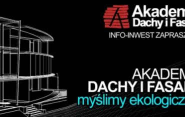 Akademia dachy i fasady - myślimy ekologicznie