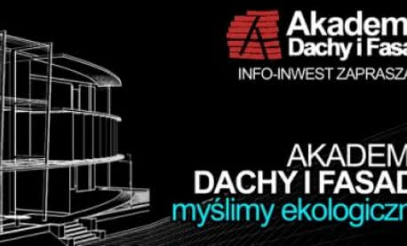 Akademia dachy i fasady - myślimy ekologicznie