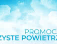 Promocja na kotły i pompy ciepła w ramach programu "Czyste powietrze"