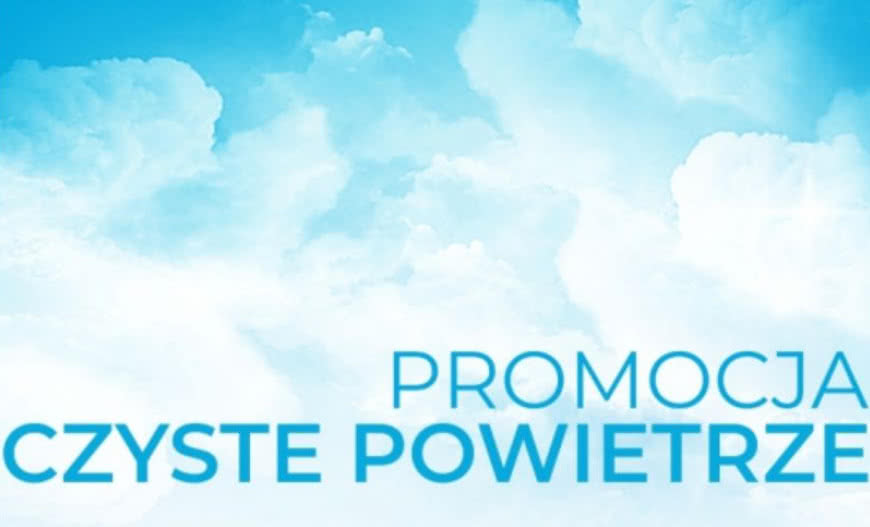Promocja na kotły i pompy ciepła w ramach programu "Czyste powietrze"