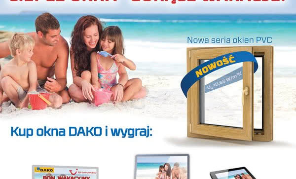 Konkurs DAKO! Kup okna i wygraj rodzinne wakacje