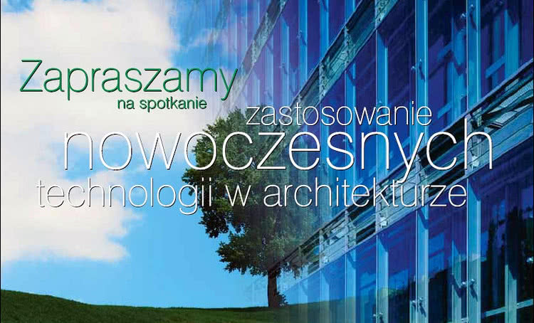 Nowa edycja spotkań z cyklu "Zastosowanie nowoczesnych technologii w architekturze"