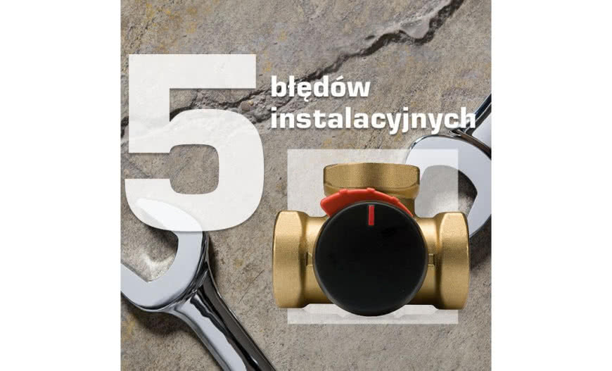 5 błędów, jakich należy unikać przy instalacji zaworów obrotowych ESBE