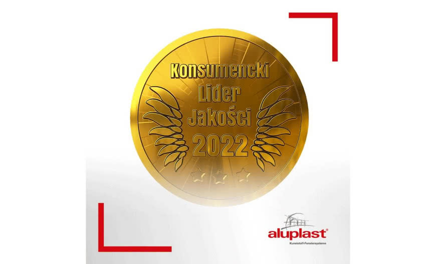 Konsumencki Lider Jakości 2022 dla Aluplast