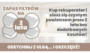 Promocja - kup rekuperator i ciesz się czystym powietrzem przez 2 lata!
