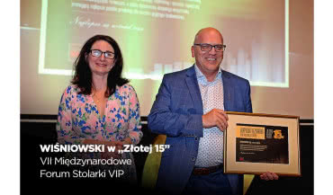 WIŚNIOWSKI w "Złotej 15" firm na VII Międzynarodowym Forum Stolarki VIP