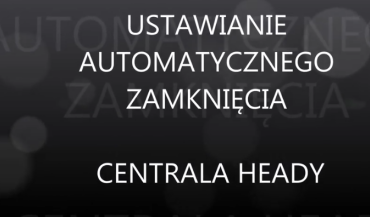 Automatyczne zamknięcie HEADY