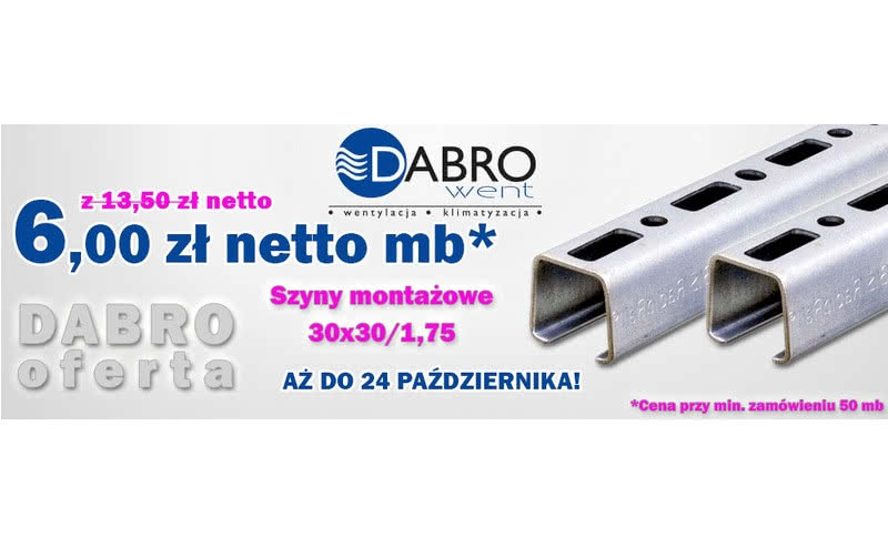 Ostre cięcie na szyny montażowe! DABROoferta z genialnymi rabatami!